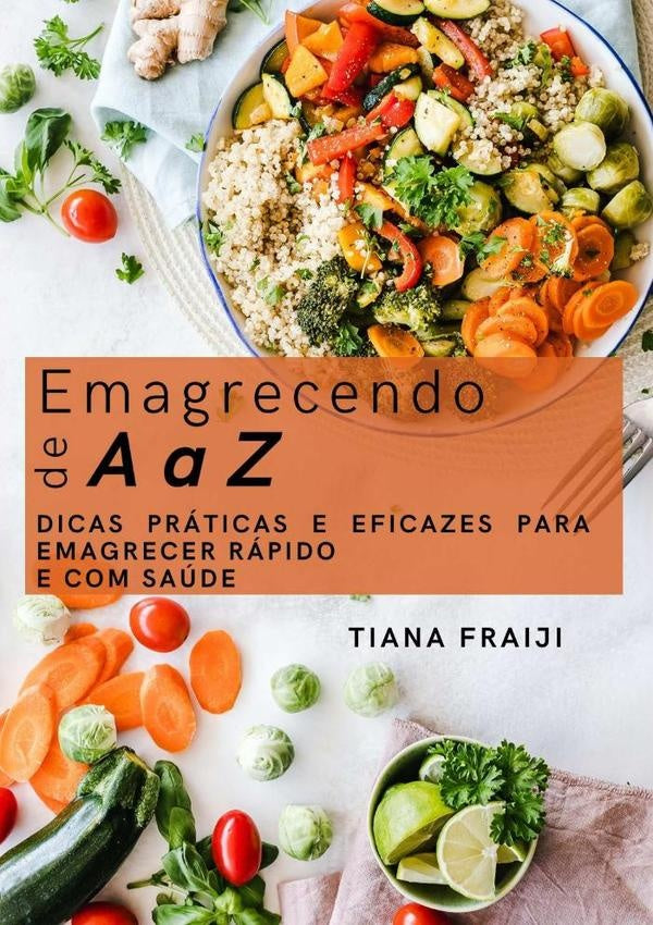 Emagrecendo De A A Z. | TianaKiesslich Fraiji