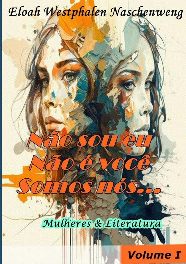 N?o Sou Eu, N?o e Voc?, Somos Nos... | EloahWestphalen Naschenweng