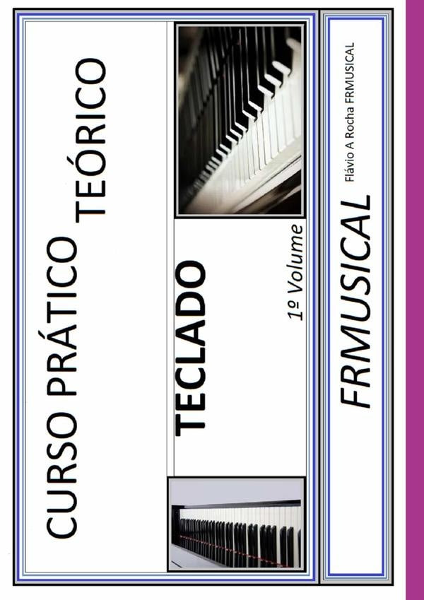 Curso Pratico Teorico Teclado 1? Volume | FlavioAugusto Rocha