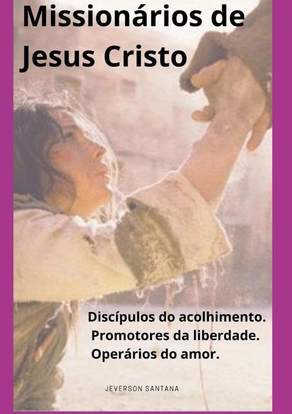 Missionarios De Jesus Cristo | Jeverson Santana
