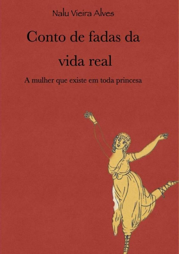Conto De Fadas Da Vida Real | NaluVieira Alves