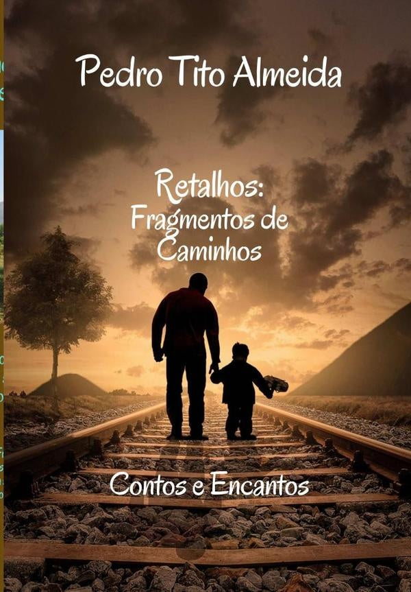 Retalhos: Fragmentos De Caminhos | PedroTito Almeida