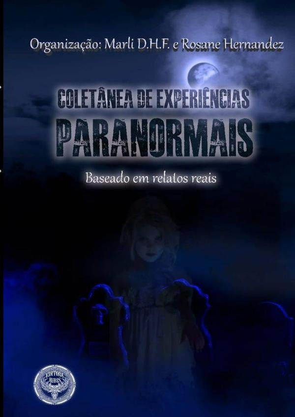 Colet?nea De Experi?ncias Paranormais | Editora Hibis