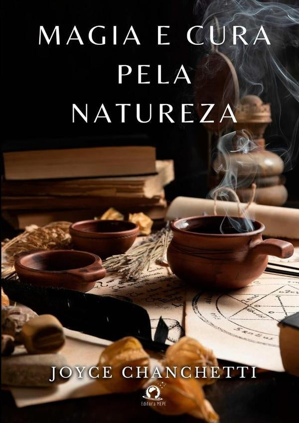 Magia E Cura Pela Natureza | Joyce Chanchetti