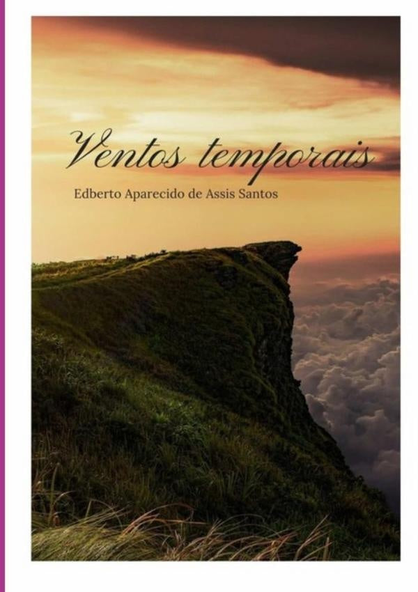 Ventos Temporais | EdbertoAparecidoDeAssis Santos