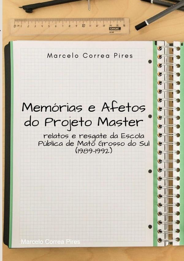 Memorias E Afetos Do Projeto Master | MarceloCorrea Pires