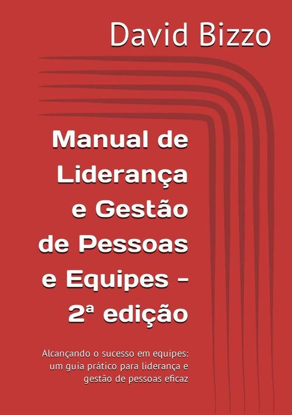 Manual De Lideran?a E Gest?o De Pessoas E Equipes - 2? Edi??o | David Bizzo