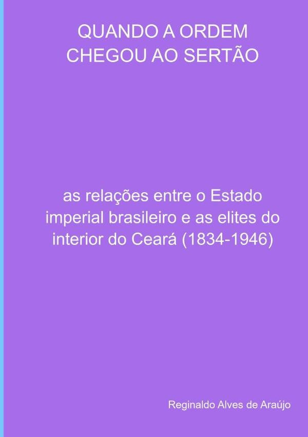 Quando A Ordem Chegou Ao Sert?o | ReginaldoAlvesDe Araujo