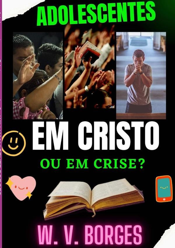 Adolescentes Em Cristo Ou Em Crise? | WilliamVicente Borges