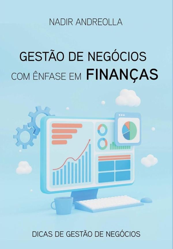 Gest?o De Negocios Com ?nfase Em Finan?as | Nadir Andreolla