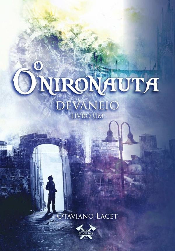 O Onironauta | Otaviano Lacet