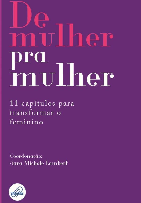 De Mulher Pra Mulher | SaraMichele Lambert