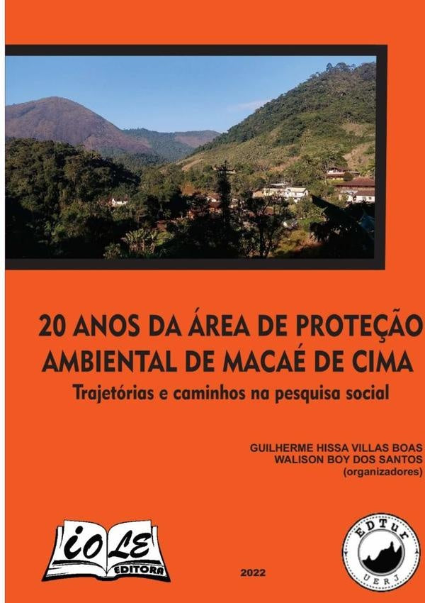 20 Anos Da area De Prote??o Ambiental De Macae De Cima: Trajetorias E Caminhos Na Pesquisa Social | GuilhermeWalisonBoyDosSantos (orgs)