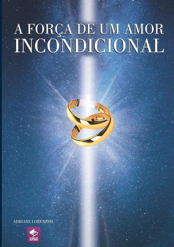 A For?a De Um Amor Incondicional | Adriane Lorenzini