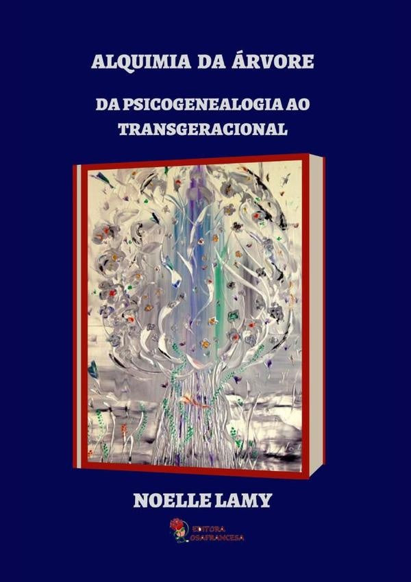 Alquimia Da arvore | Noelle Lamy