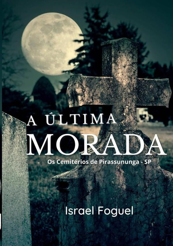 A ultima Morada | Israel Foguel