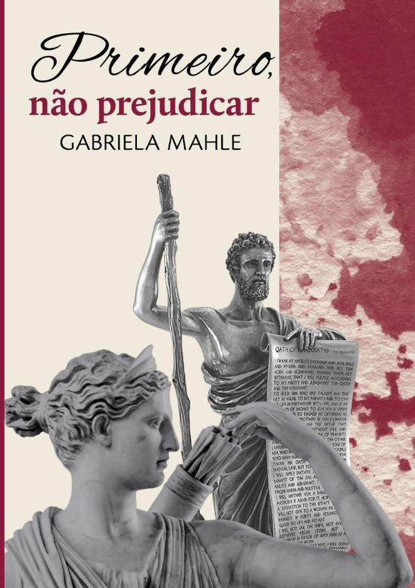 Primeiro, N?o Prejudicar | Gabriela Mahle