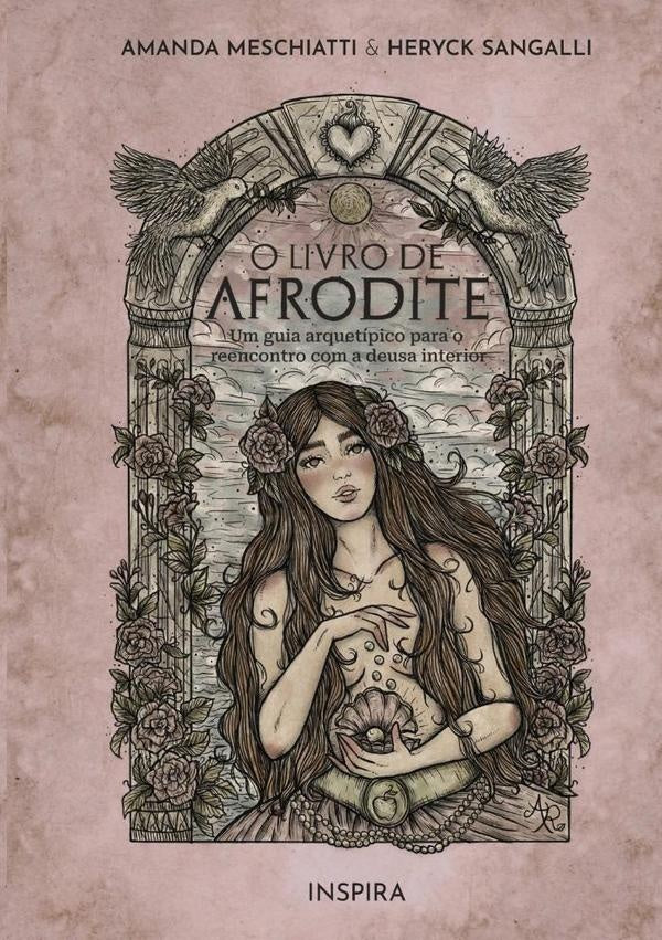 O Livro De Afrodite | AmandaMeschiatti&Heryck Sangalli