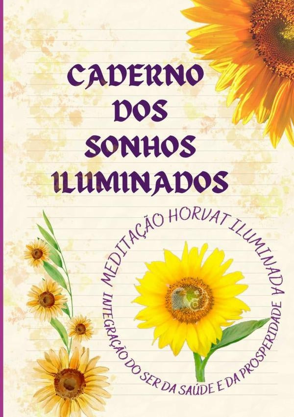 Caderno Dos Sonhos Iluminados | AngelaHorvatEHelena Horvat