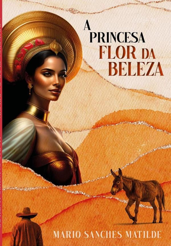 A Princesa Flor Da Beleza | MarioSanches Matilde