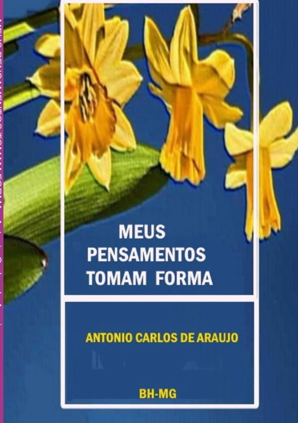 Meus Pensamentos Tomam Forma | AntonioCarlosDe Araujo