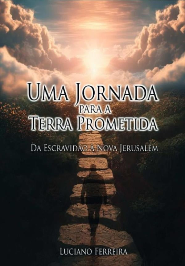Uma Jornada Para A Terra Prometida | Luciano Ferreira