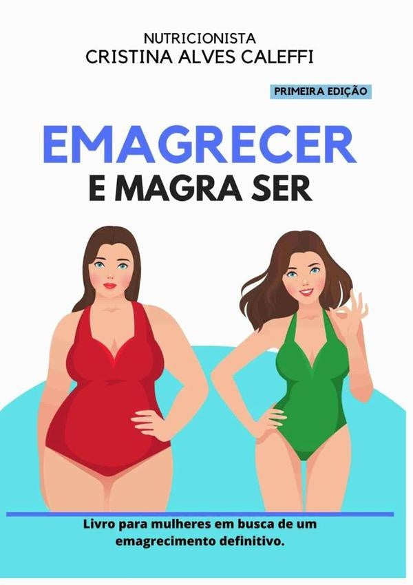 Emagrecer E Magra Ser. | CristinaAlves Caleffi