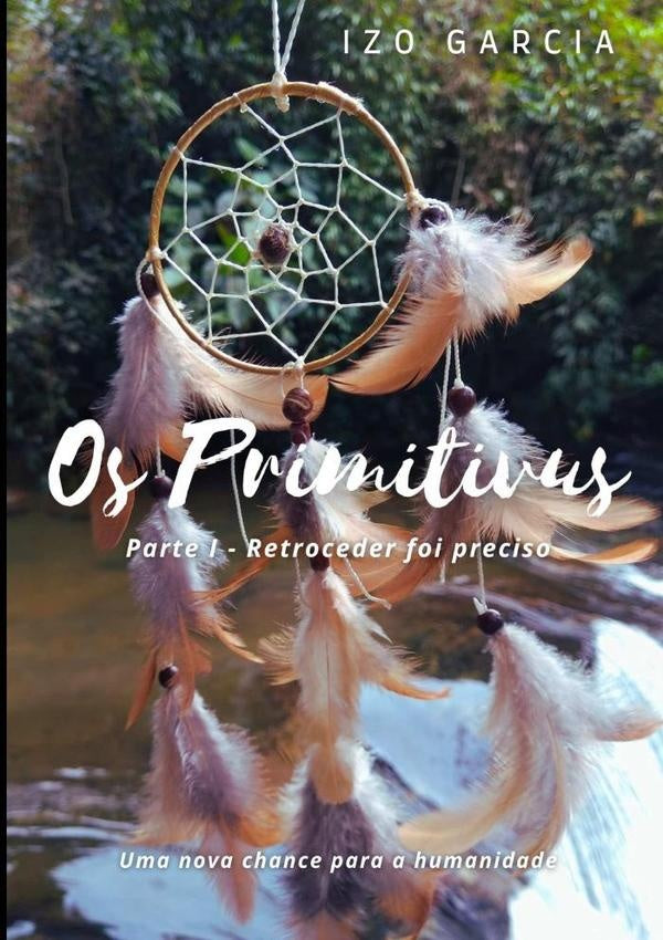 Os Primitivus | Izo Garcia