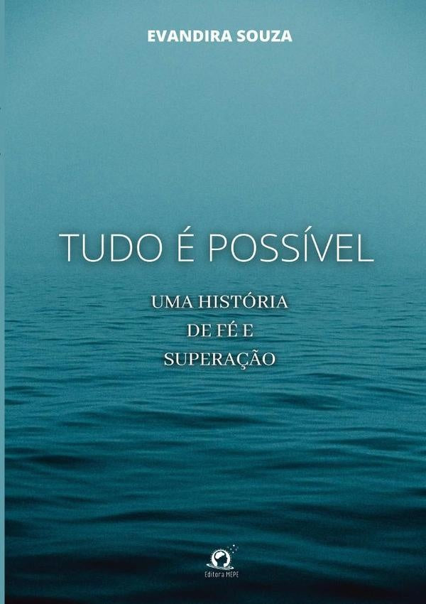 Tudo e Possivel | EvandiraSouzaDa Silva