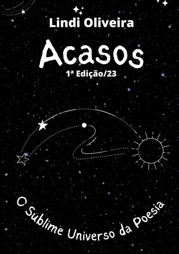 Acasos: O Sublime Universo Da Poesia | Lindi Oliveira