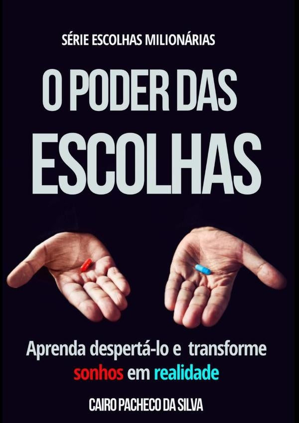 O Poder Das Escolhas | CairoPachecoDa Silva