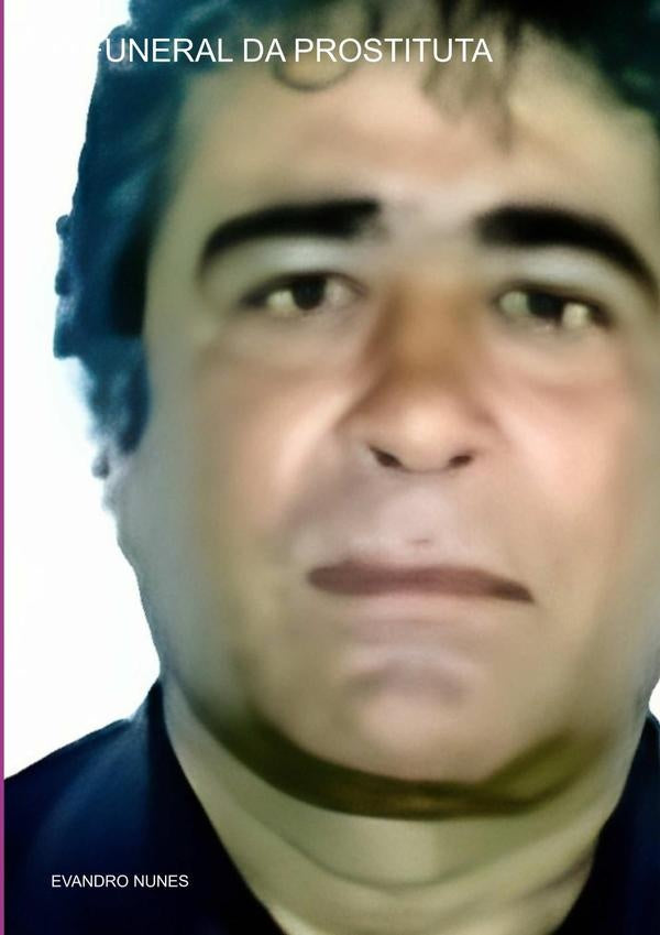 O Funeral Da Prostituta | Evandro Nunes