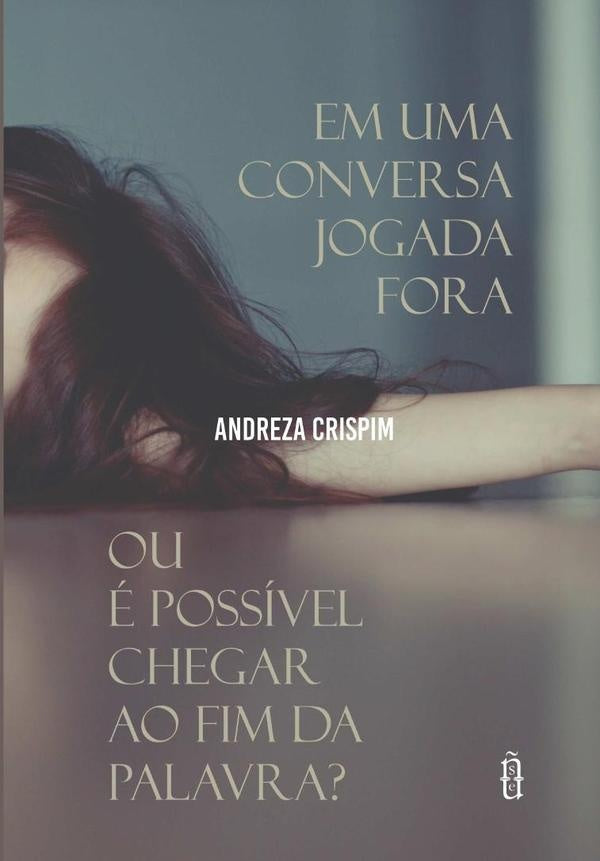 Em Uma Conversa Jogada Fora | Andreza Crispim
