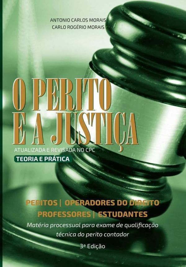 O Perito E A Justi?a | AntonioCarlosMoraisECarloRogerio Morais