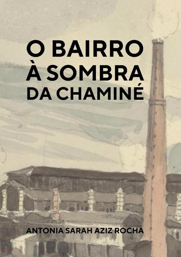 O Bairro ? Sombra Da Chamine | AntoniaSarahAziz Rocha