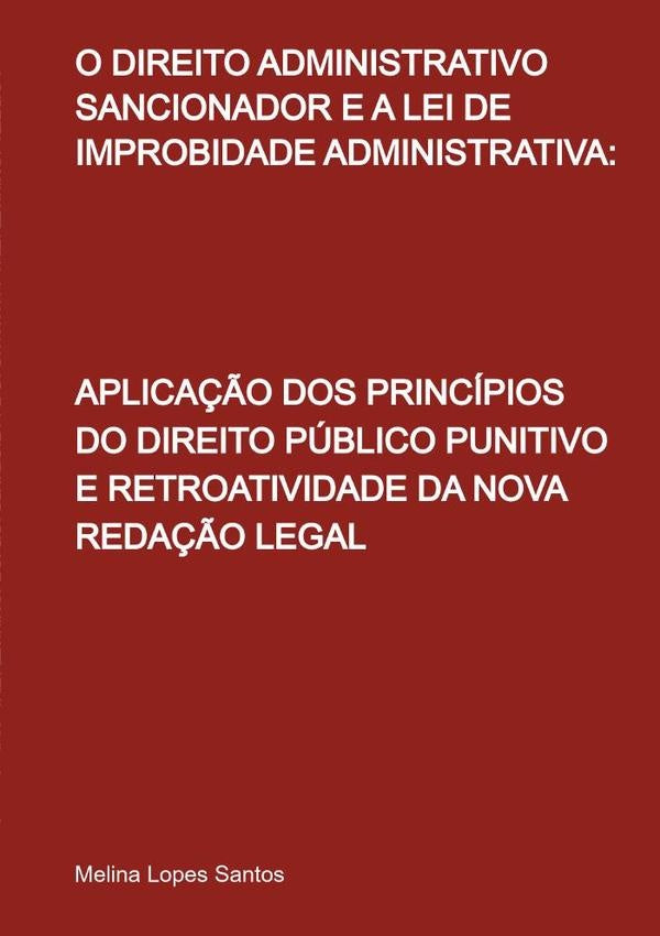 O Direito Administrativo Sancionador E A Lei De Improbidade Administrativa: | MelinaLopes Santos