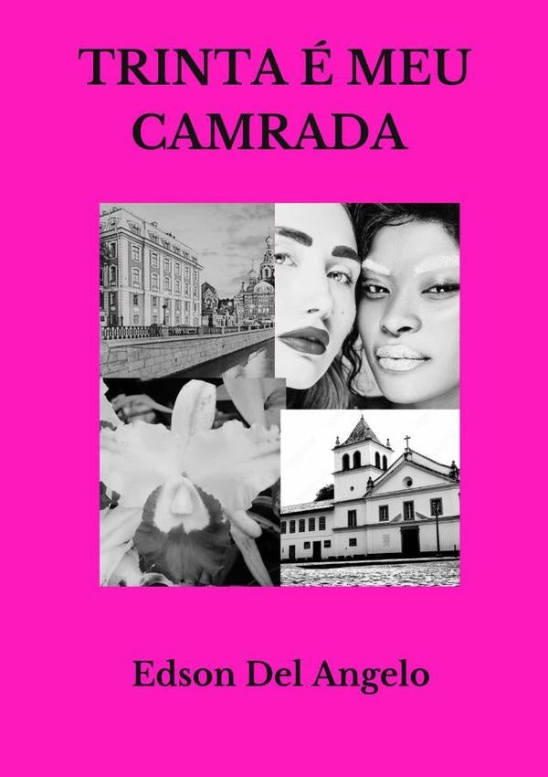 Trinta e Meu Camarada | EdsonDel Angelo