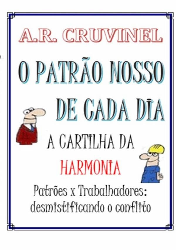 O Patr?o Nosso De Cada Dia | A.r. Cruvinel
