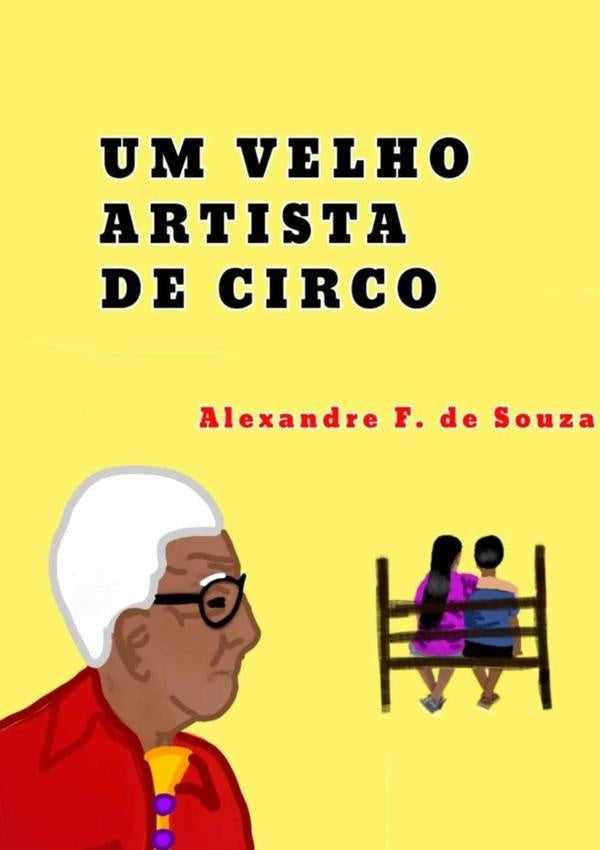 Um Velho Artista De Circo | AlexandreF.De Souza