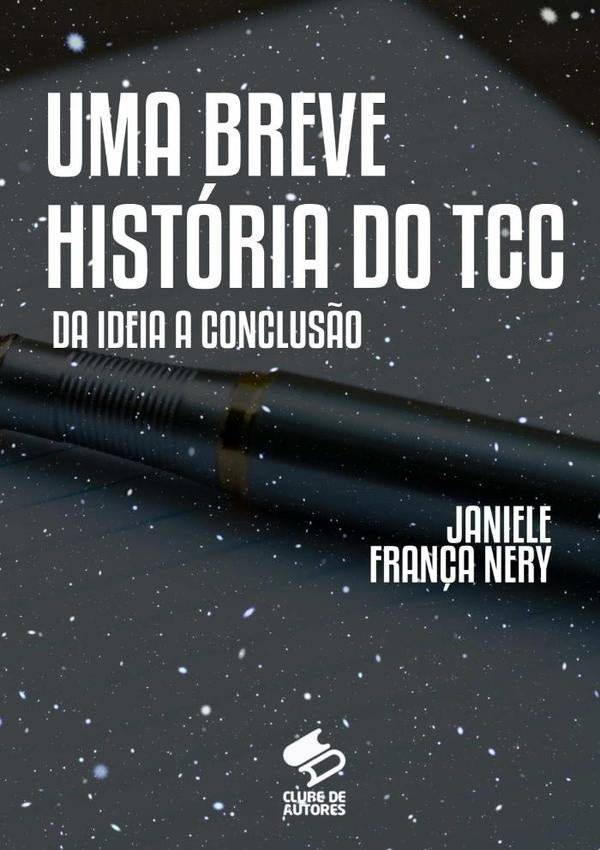 Uma Breve Historia Do Tcc | JanieleFran?a Nery