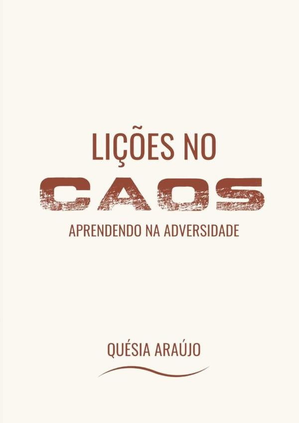 Li??es No Caos | QuesiaAraujoDe Souza