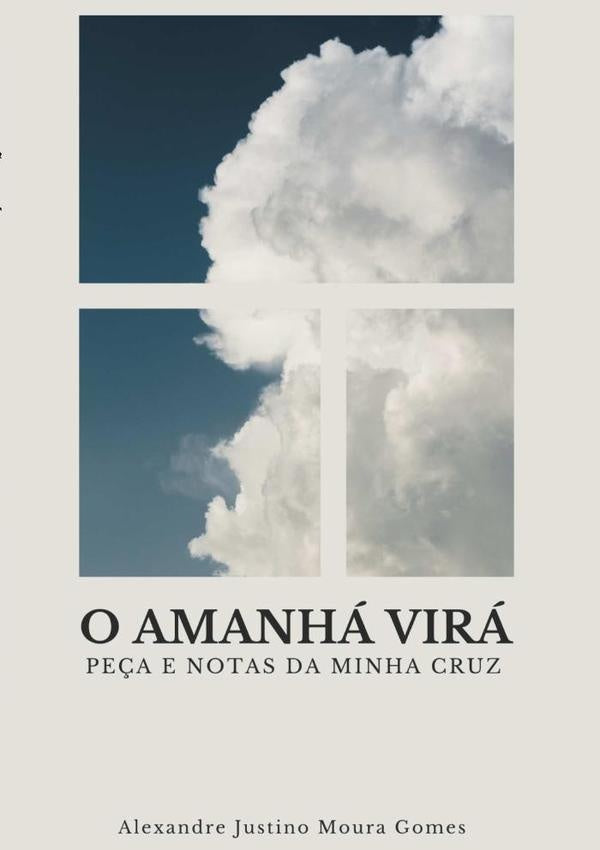 O Amanh? Vira | AlexandreJustinoMoura Gomes