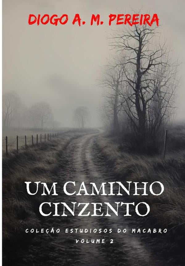 Um Caminho Cinzento | DiogoAl-chueyrMartins Pereira