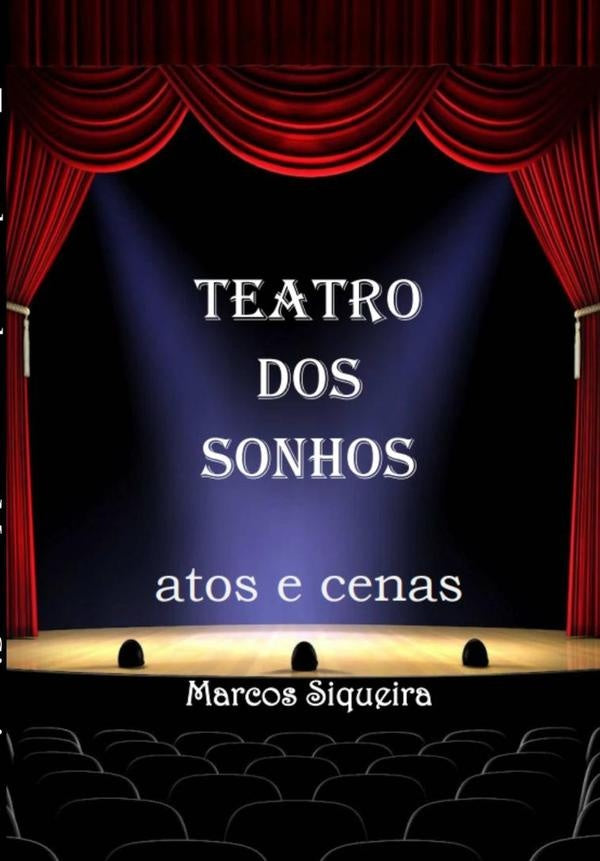 Teatro Dos Sonhos | Marcos Siqueira