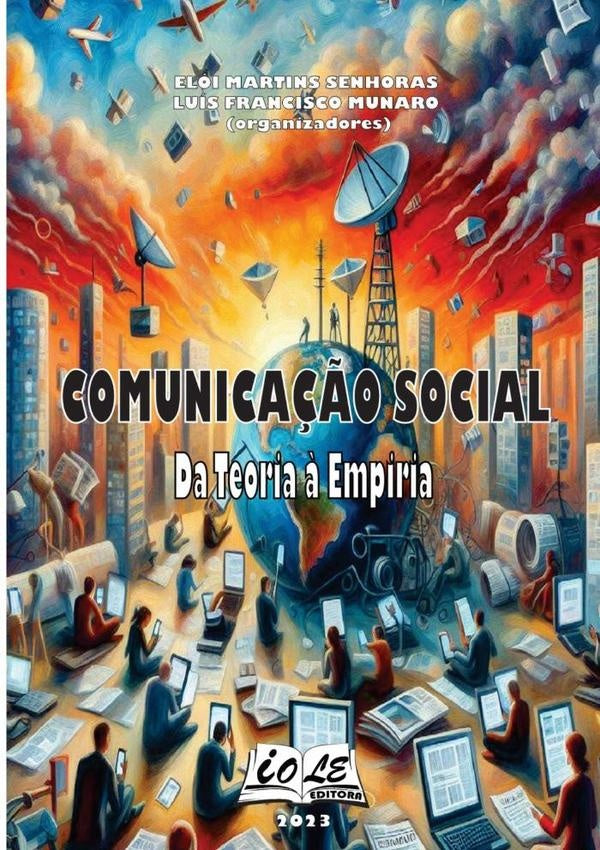Comunica??o Social: Da Teoria ? Empiria | EloiLuisFranciscoMunaro (orgs)