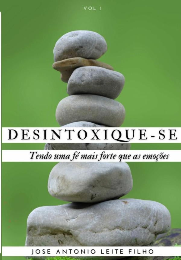 Desintoxique-se | JoseAntonioLeite Filho