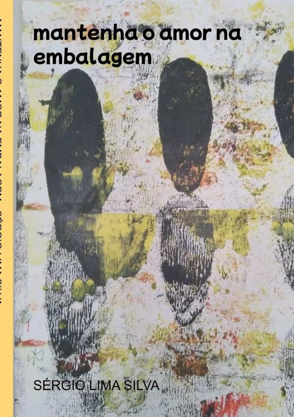 Mantenha O Amor Na Embalagem | SergioLima Silva