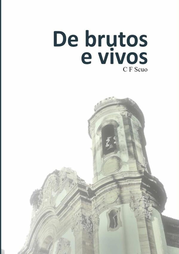 De Brutos E Vivos | Cf Scuo