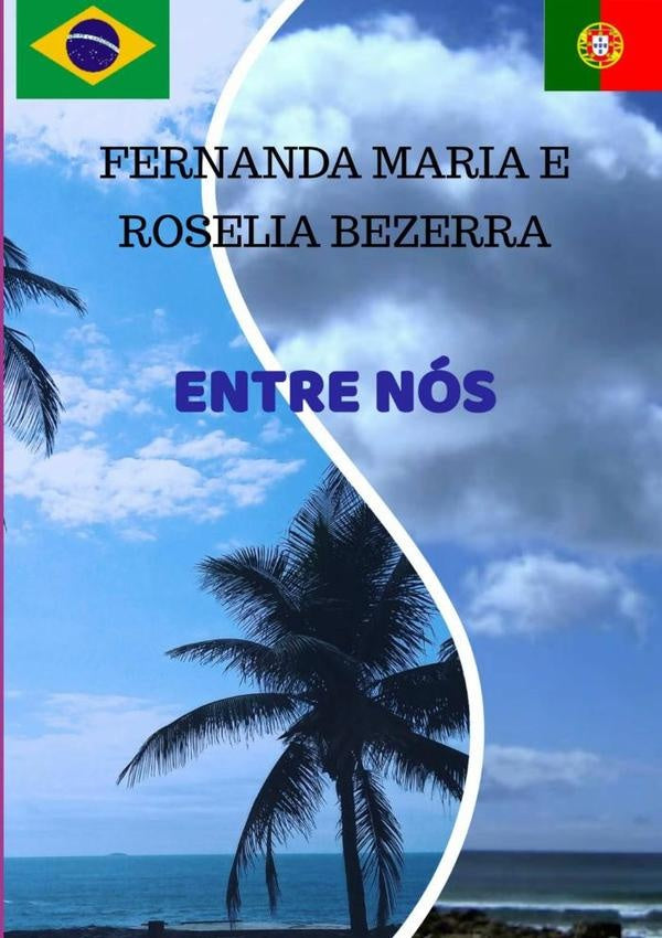 Entre Nos | FernandaMariaERoselia Bezerra