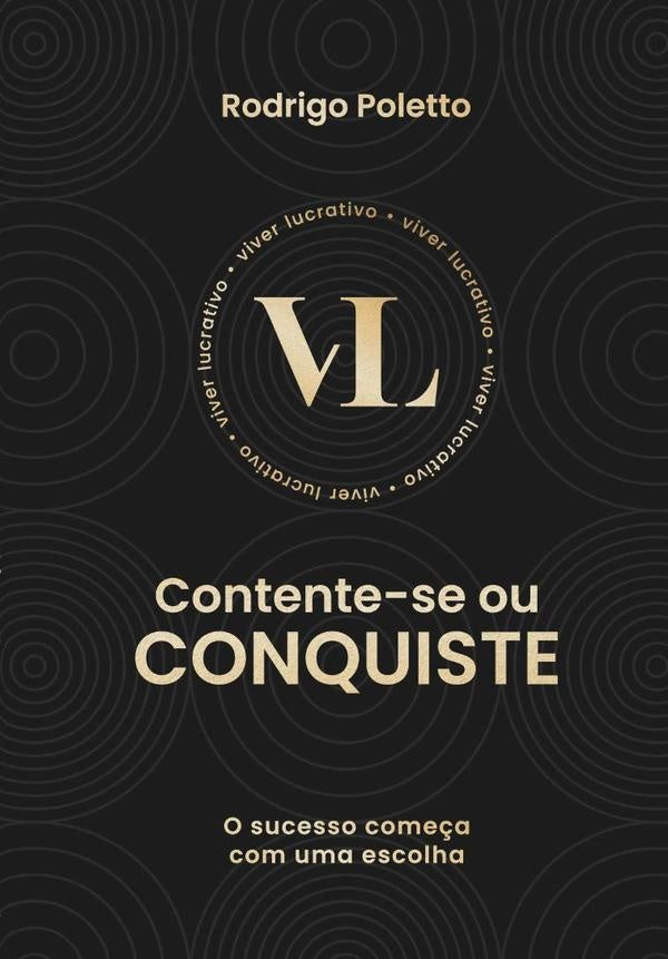 Contente-se Ou Conquiste | Rodrigo Poletto